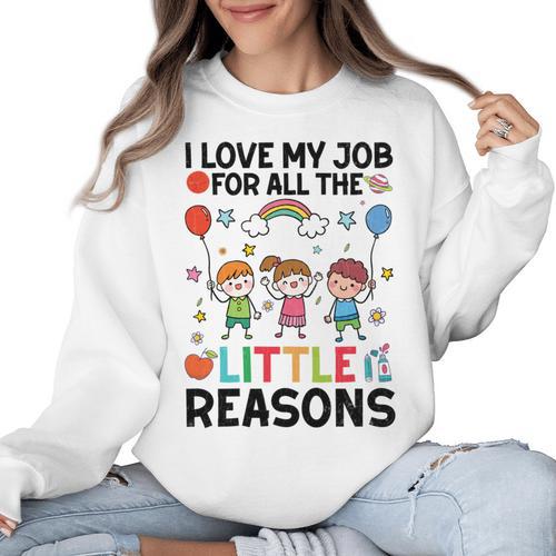 Love Job For Little Reasons Daycare Teacher Graphic Women Crewneck Sweatshirt - teacherstshirts.com UK