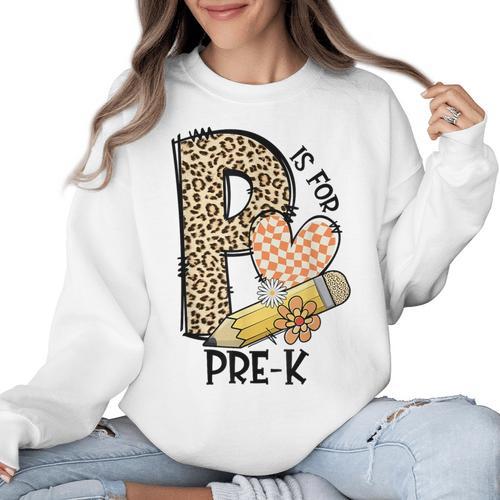 P Is For Pre K Teacher Leopard First Day Of School For Men Women Girls Kids Women Crewneck Sweatshirt - teacherstshirts.com AU