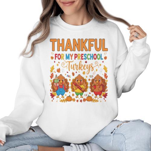 Teach Thanksgiving Teacher Thankful For My Preschool Turkeys Women Crewneck Sweatshirt - teacherstshirts.com DE