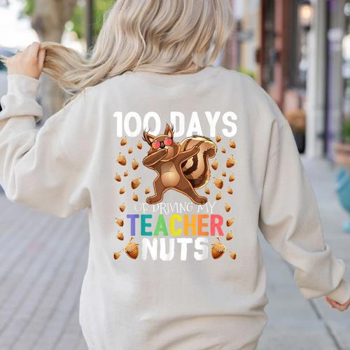 100 Days Of Driving My Teacher Nuts Dabbing Squirrel School Women's Sweatshirt Back Print - teacherstshirts.com