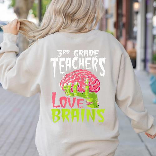 3rd Grade Teachers Love Brains Zombie Teacher Halloween Women's Sweatshirt Back Print - teacherstshirts.com AU