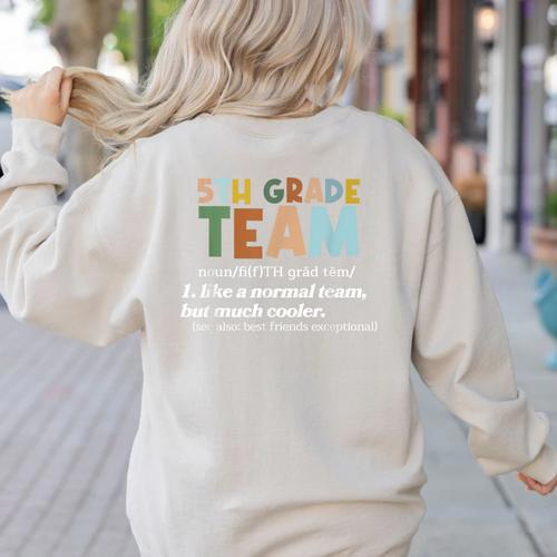 5TH Grade Team Teacher Like A Normal Team Fifth Grade Women's Sweatshirt Back Print - teacherstshirts.com DE