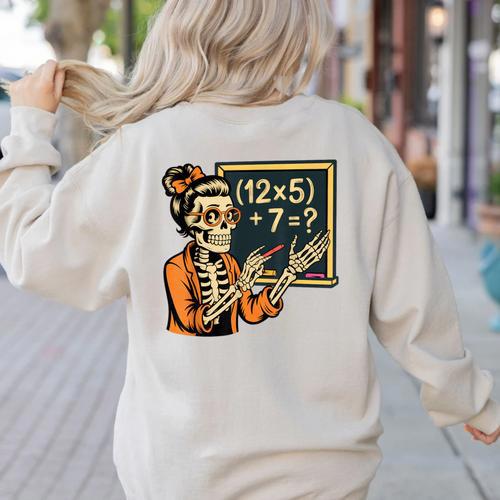 67 Teacher Halloween Skeleton Women's Sweatshirt Back Print - teacherstshirts.com CA