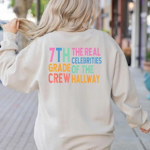 7th Grade Crew The Real Celebrities Of The Hallway Teacher Women's Sweatshirt Back Print - teacherstshirts.com CA