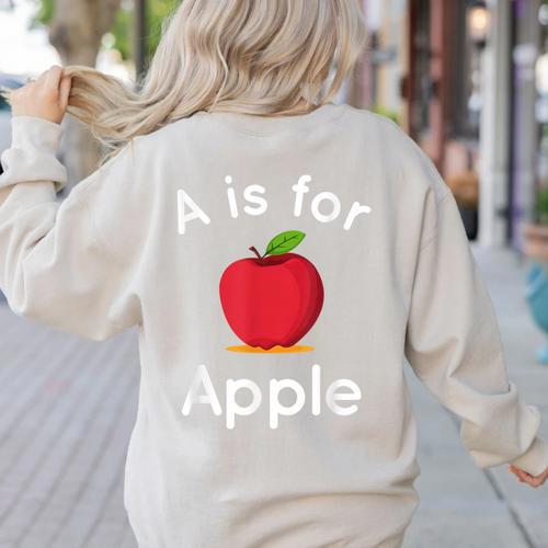 A Is For Apple Toddler Kindergarten Preschool Teacher Women's Sweatshirt Back Print - teacherstshirts.com UK