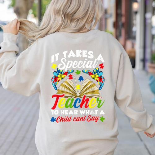 Autism Awareness Teacher Shirts It Takes A Special Teacher Women's Sweatshirt Back Print - teacherstshirts.com CA