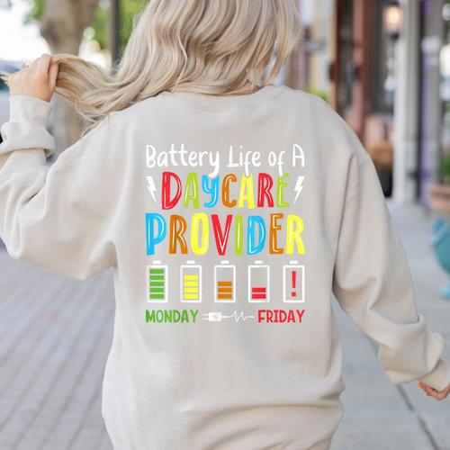 Battery Life Of Daycare Provider Childcare Teacher Women's Sweatshirt Back Print - teacherstshirts.com CA