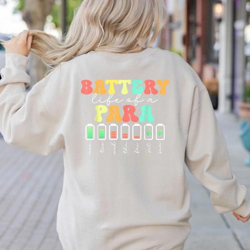 Battery Life Of A Para SPED Parapro Teacher Squad Women's Sweatshirt Back Print - teacherstshirts.com CA