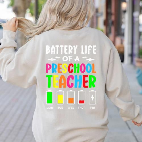 Battery Life Of a Preschool School Teacher School Week Women's Sweatshirt Back Print - teacherstshirts.com CA