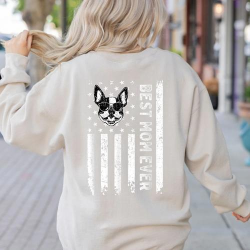 Best Boston Terrier Dog Mom Ever USA Flag For Men Women Kids Women's Sweatshirt Back Print - Bostonterriersmerch.com