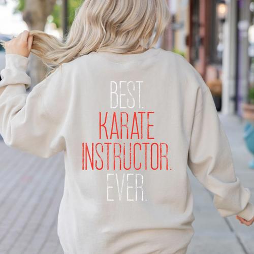 Best Karate Instructor Ever Martial Arts Teacher Sensei Women's Sweatshirt Back Print - teacherstshirts.com UK