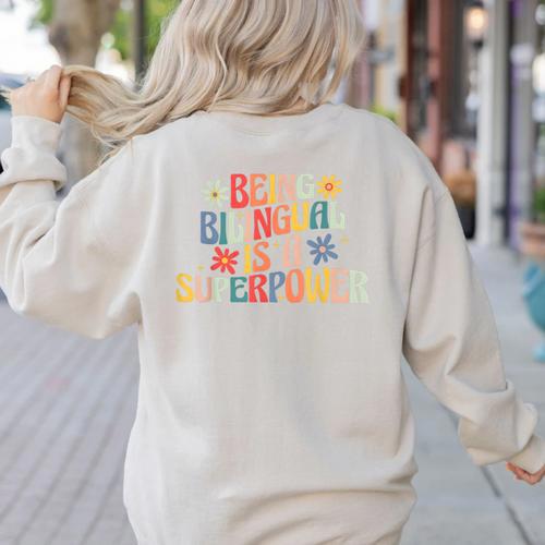 Being Bilingual Is A Superpower Back To School ESL Teacher Women's Sweatshirt Back Print - teacherstshirts.com