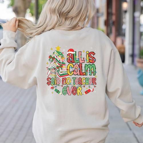 Book Tree All Is Calm Said No Teacher Ever Christmas Women's Sweatshirt Back Print - teacherstshirts.com DE