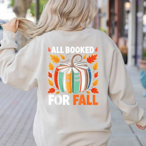 All Booked For Fall Book Pumpkin Autumn Thanksgiving Teacher Women's Sweatshirt Back Print - teacherstshirts.com AU