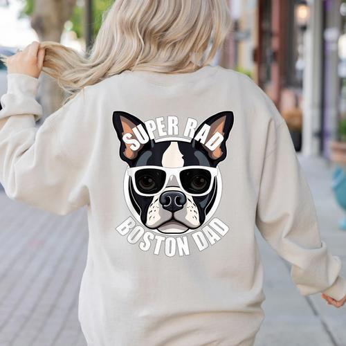 Boston Terrier Dad Father’s Day Dog Dad Men’s Women's Sweatshirt Back Print - Bostonterriersmerch.com