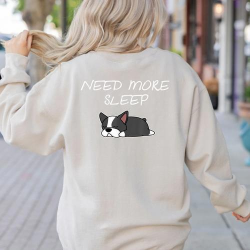 Boston Terrier Puppy Need More Sleep Pajama For Bedtime Women's Sweatshirt Back Print - Bostonterriersmerch.com