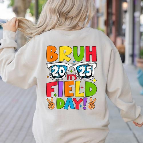 Bruh It's Field Day Teacher Boys Girls Kids Field Day 2025 Women's Sweatshirt Back Print - teacherstshirts.com CA