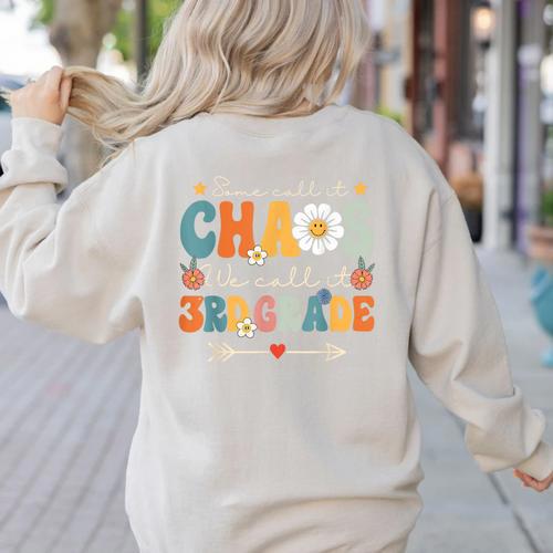 Some Call It Chaos We Call It 3rd Grade Third Grade Teachers Men Women Kids Women's Sweatshirt Back Print - teacherstshirts.com