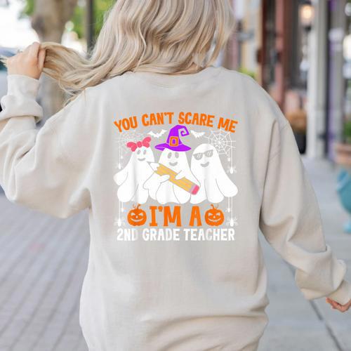 You Can't Scare Me I'm A 2nd Grade Teacher Halloween Women's Sweatshirt Back Print - teacherstshirts.com DE