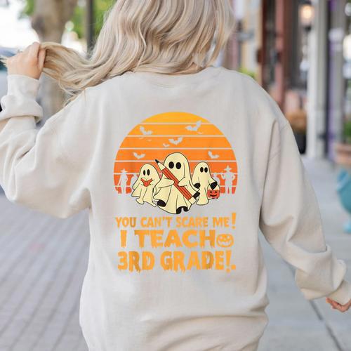 You Can't Scare Me I Teach 3rd Grade Teacher Halloween Men Women Kids Women's Sweatshirt Back Print - teacherstshirts.com AU