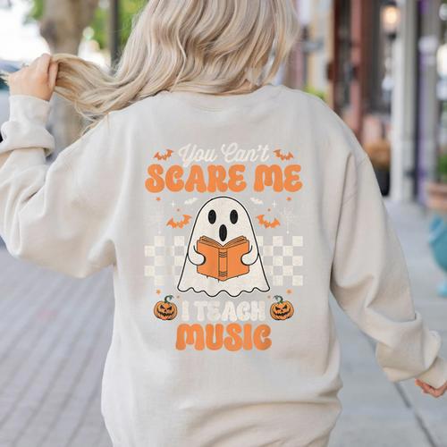You Can't Scare Me I Teach Music Retro Teacher Halloween Women's Sweatshirt Back Print - teacherstshirts.com UK