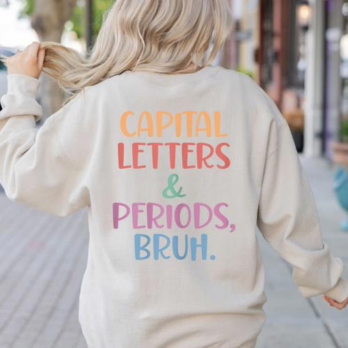 Capital Letters And Periods Bruh Bruh Teacher Women Women's Sweatshirt Back Print - teacherstshirts.com CA