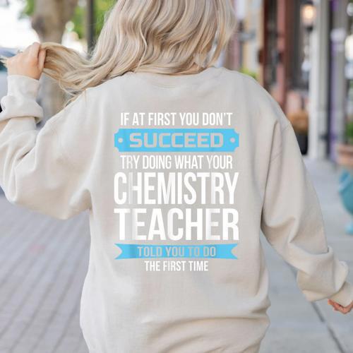 Chemistry Teacher Appreciation Men Women T-Shirt Women's Sweatshirt Back Print - teacherstshirts.com CA