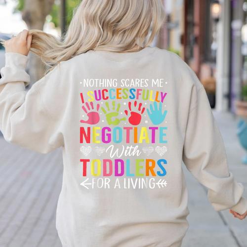 Childcare Teacher Negotiate With Toddlers Daycare Provider Men Women Girls Kids Women's Sweatshirt Back Print - teacherstshirts.com