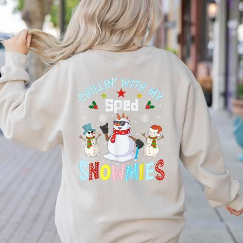 Chillin With My Sped Snowmies Teacher Student Christmas Women's Sweatshirt Back Print - teacherstshirts.com