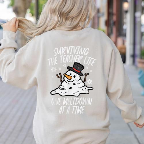 Christmas Surviving Teacher Life Meltdown Xmas Women Men Women's Sweatshirt Back Print - teacherstshirts.com