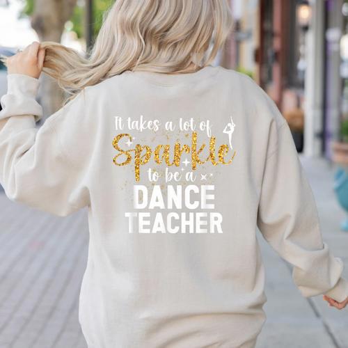 To Be A Dance Teacher Dance Instructor Dancing Teacher Women's Sweatshirt Back Print - teacherstshirts.com CA
