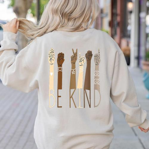 Deaf Be Kind Sign Language Hand Talking Teachers Interpreter Women's Sweatshirt Back Print - teacherstshirts.com UK