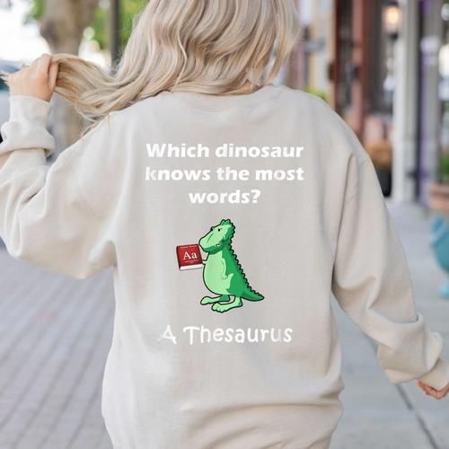 Dinosaur Thesaurus Grammar Joke Teacher Women's Sweatshirt Back Print - teacherstshirts.com