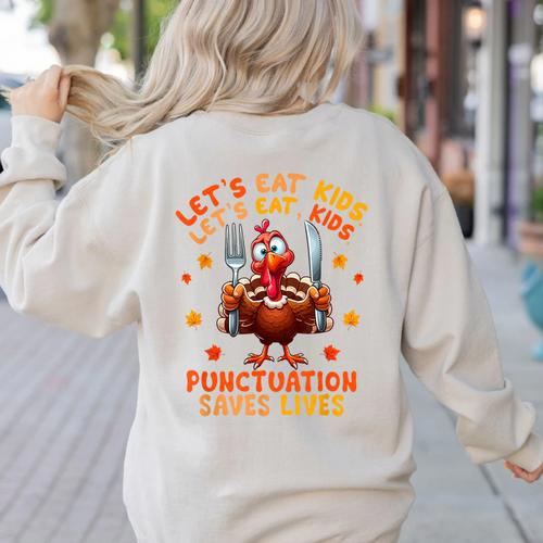 Eat Kids Punctuation Saves Lives Thanksgiving Turkey Teacher Women's Sweatshirt Back Print - teacherstshirts.com UK