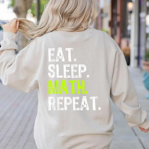 Eat Sleep Math Repeat Teacher Lover Women's Sweatshirt Back Print - teacherstshirts.com UK
