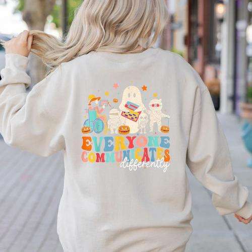 Everyone Communicates Differently Halloween SLP Sped Teacher Women's Sweatshirt Back Print - teacherstshirts.com