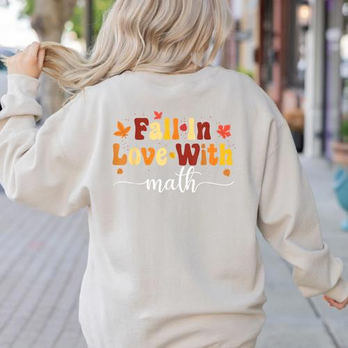 Fall Teacher Fall In Love With Math Math Thanksgiving Women's Sweatshirt Back Print - teacherstshirts.com AU