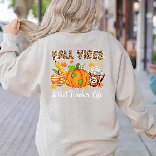 Fall Vibes And That Teacher Life Autumn Thanksgiving Women's Sweatshirt Back Print - teacherstshirts.com AU