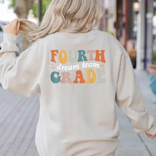 Fourth Grade Dream Team 4th Grade Teacher Back To School Women's Sweatshirt Back Print - teacherstshirts.com CA