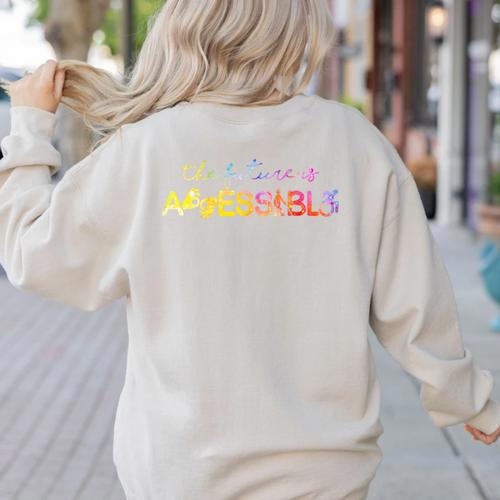 The Future Is Accessible Special Education Teacher Women's Sweatshirt Back Print - teacherstshirts.com CA