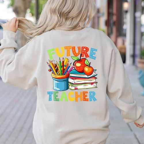 Future Teacher Costume For Kids Back To School Boy Girl Women's Sweatshirt Back Print - teacherstshirts.com AU