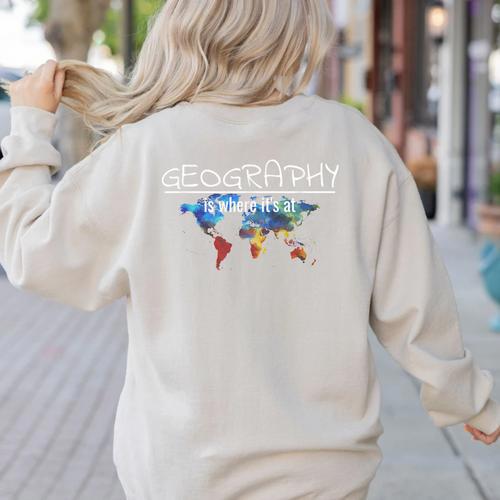 Geography Teacher Earth Day Is Where It's At For Men Women Kids Women's Sweatshirt Back Print - teacherstshirts.com