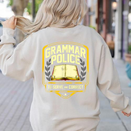 Grammar Police To Serve And Correct English Teacher Women's Sweatshirt Back Print - teacherstshirts.com AU