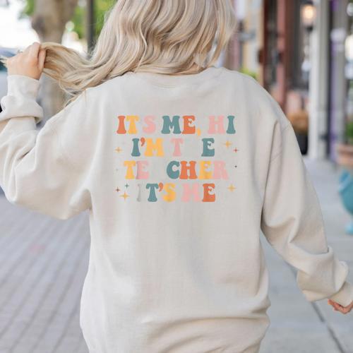 Groovy Its Me Hi Im The Teacher It’s Me Back To School Women's Sweatshirt Back Print - teacherstshirts.com AU