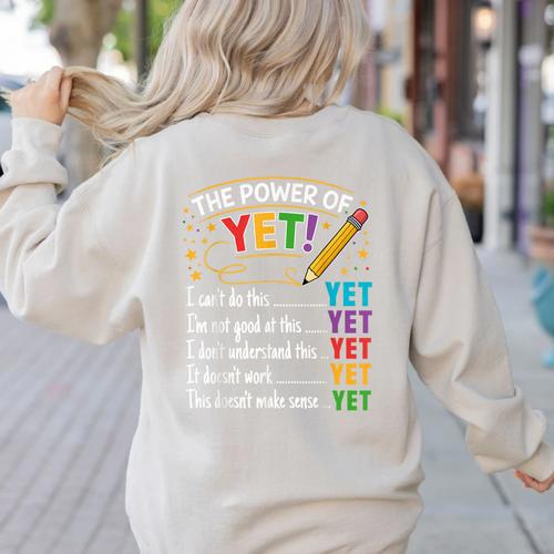 Growth Mindset Teacher Power Of Yet Inspirational Women's Sweatshirt Back Print - teacherstshirts.com UK