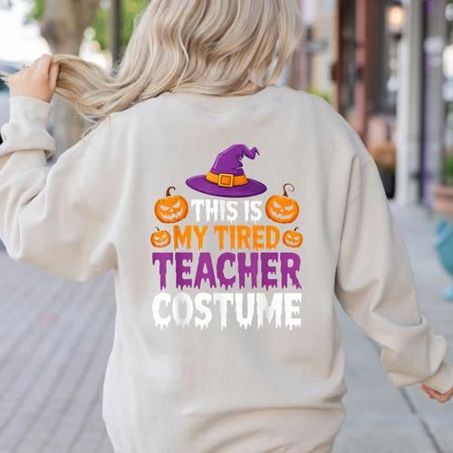 Halloween Costumes For Teachers Tired Teacher Costume Tee Women's Sweatshirt Back Print - teacherstshirts.com AU