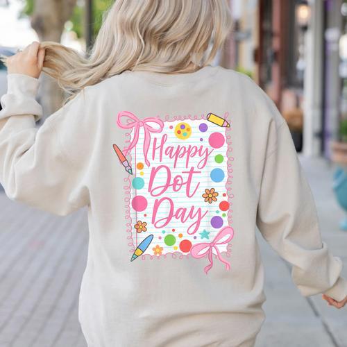 Happy Dot Day Bow Coquette For Teacher Girls Women's Sweatshirt Back Print - teacherstshirts.com