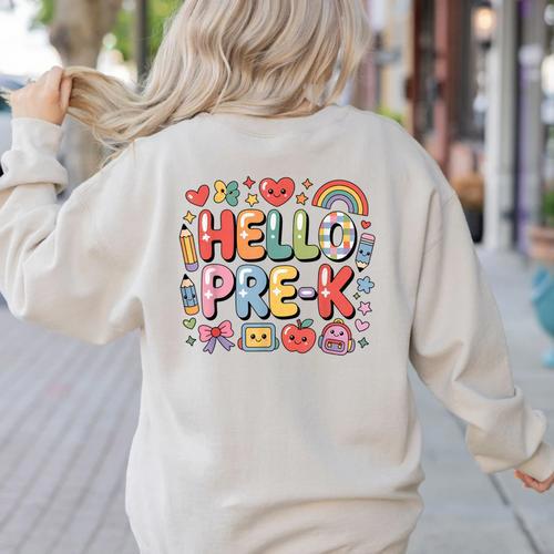 Hello Pre-K Back To School Teacher Student Fun Graphic Tee Women's Sweatshirt Back Print - teacherstshirts.com