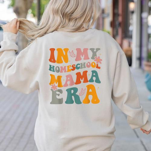 In My Homeschool Mama Era Mom Teacher Women's Sweatshirt Back Print - teacherstshirts.com DE