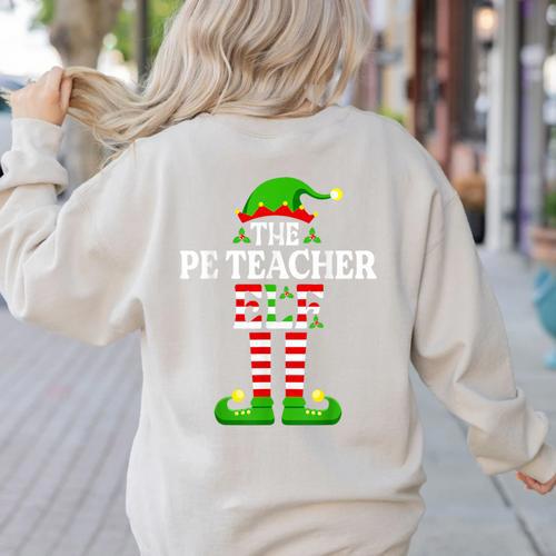 I'm The PE Teacher Elf Christmas Family Matching Women's Sweatshirt Back Print - teacherstshirts.com DE